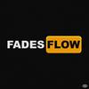 FADES FLOW (Explicit) - Blake Fades