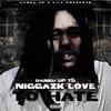 Niggazk Love To Hate (Explicit) - Bankdup YB