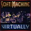 Virtually - Soft Machine