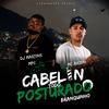 CABELIN BRANQUINHO TODO POSTURADO (feat. MC ARIZIN) (Explicit) - DJ MARTINS MPC&MC ARIZIN