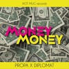 Money Money - Diplomat&Propa