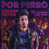 Por Perro - Sebastian Yatra&Luis Figueroa&Lary Over