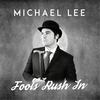 Fools Rush In - Michael Lee