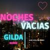 Noches Vacias (feat. Gilda) (Versión Cachengue) - Dani Avalos Remix&Gilda