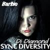 Barbie (Original Mix) - Sync Diversity&Di Diamond