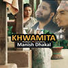 Khwamita - Manish Dhakal&Kali Prasad Baskota