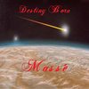 Destiny Born - Masse