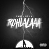Rohlalaaa (Explicit) - SME&Bela