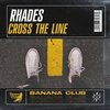 Cross The Line - Rhades