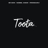 Toota (Explicit) - Mr Mani&Nabeel Akbar&prodmaarij