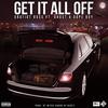 Get It All Off - Gratiot Boss&DOPE BOY&Ghost