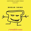 Bread Song (Radio Edit) - Clark Feeble&Dirtyfunk