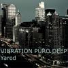 Vibration Puro Deep - Yared