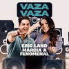 Vaza Vaza - Márcia Fellipe&Eric Land