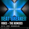 Vibes - The Remixes (Soundclan Remix) - Beat-Breaker&Soundclan