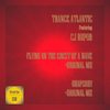 Flying On The Crest Of A Wave (Original Mix) - Trance Atlantic&CJ Rupor
