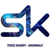 Anomaly (Original Mix) - Theo Short