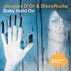 Baby Hold On (Rokr's More Soul Radio Edit) - Jaques D'Or&DiscoRocks