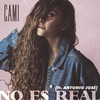 No Es Real - Cami&Antonio Jose