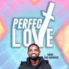 Perfect Love - Signs&Wonders