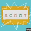 Scoot (Explicit) - S.I.