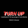 Turn Up (Explicit) - l.ovathelord&OG Savage&Travis Morton