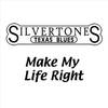 Make My Life Right - The Silvertones