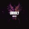 UNHOLY (HARDSTYLE) - SPED UP - HOLOZZ&SPEDA&Glowave Town