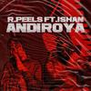 Andiroya(feat. Ishan) - R.Peels&Ishan