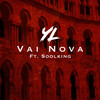 Vai Nova - YL&Soolking