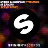 Pyramids - DVBBS&Dropgun&Sanjin