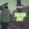 Talkin Dat (Explicit) - Tru-Barz