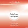Can You Love (Clarks Remix) - Blanka Barbara&Clarks