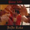 Para 100 (Explicit) - Jojo Raka