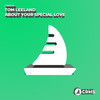 About Your Special Love (Instrumental Mix) - Tom Leeland