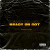 Ready or Not(feat. Mojjo & Sneazzy) - Shawn Code&Mojjo&Sneazzy
