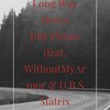Long Way Down - Just Plvnes&D.B.S Matrix&WithoutMyArmor
