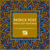 Who's Got Your Back - Patrick Post