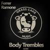 Body Trembles - Ferrer&Ramone