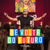 De Volta do Futuro (Ao Vivo) - Thales Lessa