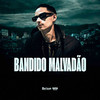 BANDIDO MALVADAO (Explicit) - MC Soll&DJ Ronaldo o Brabo