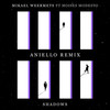 Shadows (Aniello Remix) - Moises Modesto&Aniello&Mikael Weermets