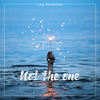 Not the One - Lazy Wanderlust