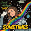 Sometimes (Explicit) - Snoh Aalegra&Logic&Sir Robert Hall II