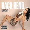 Back Bend (Explicit) - Kali Cass