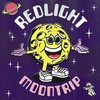 Moon Trip - Redlight