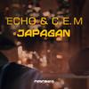 Japagan(feat. CEM) (Explicit) - (Echo)&Cem