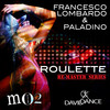Roulette (Paladino Soft Remix) - Francesco Lombardo&Paladino