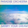 Satisfy Your Dream (Percapella) - Paradise Orchestra&Melvin Hudson