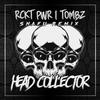 Head Collector (Snafu Remix)(Explicit) - RCKT PWR&Tombz&Snafu